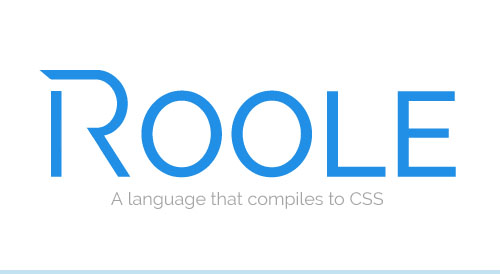 Roole: A JavaScript-Powered CSS Preprocessor
