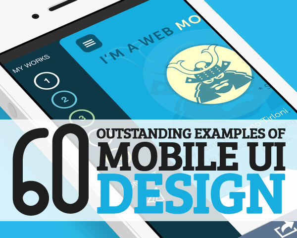60 Outstanding Examples of Mobile UI Design