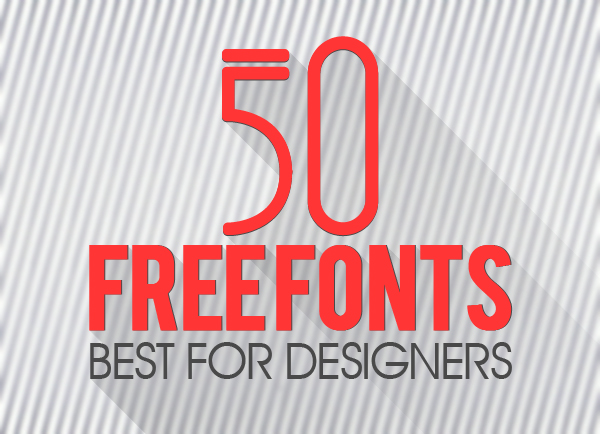 50 Best Free Fonts for Designers