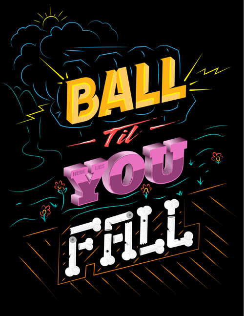 BALL TIL YOU FALL