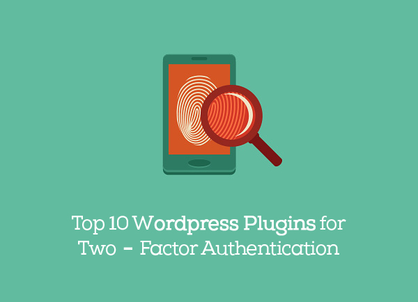 WordPress Plugins for Two-Factor Authentication