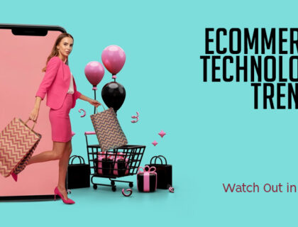 Ecommerce Technology Trends to Watch Out in 2024